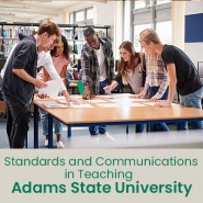 Standards and Communications in Teaching (1 semester credit - Adams State University)