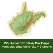 WV Recertification Package (6 Credits - Humboldt State University)