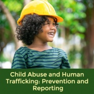 Child Abuse and Human Trafficking: Prevention and Reporting (1 semester credit - Humboldt State University)