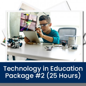 Technology in Education Package #2 (25 Hours)