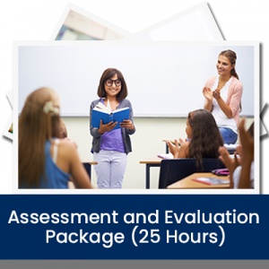 Assessments & Evaluation Package (25 Hours)