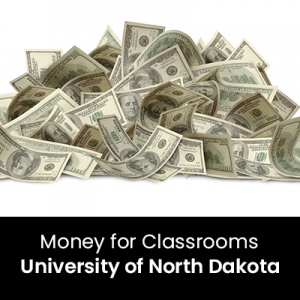 Money for Classrooms (1 Graduate Professional Development Credit - University of North Dakota) Money for Classrooms (1 Graduate Professional Development Credit - University of North Dakota)