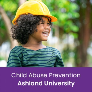 Child Abuse Prevention (1 semester credit - Ashland University)