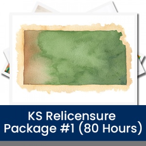 KS Relicensure Package #1 (80 Hours)