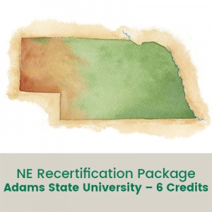 NE Recertification Package (6 Credits - Adams State University)