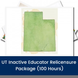 UT Inactive Educator Relicensure Package (100 Hours)