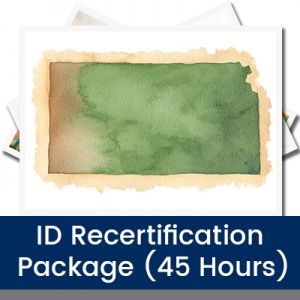ID Recertification Package (45 Hours)