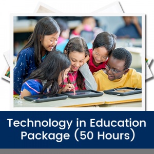 Technology in Education Package (50 Hours)