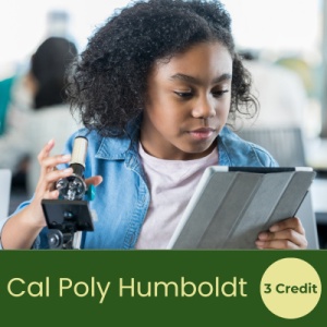 Reading and Writing in Content Areas (3 semester credits - Cal Poly Humboldt)