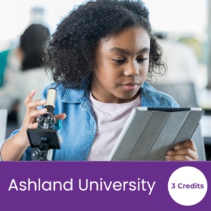 SCIENCE of READING: Reading and Writing in Content Areas (3 semester credits - Ashland University)