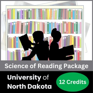 Science of Reading Package (12 Graduate Professional Development Credits - University of North Dakota) Science of Reading Package (12 Graduate Professional Development Credits - University of North Dakota)