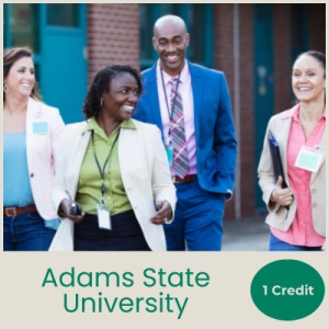Educational Leadership Essentials (1 semester credit - Adams State University)